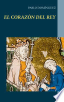 El corazón del rey - Pablo Domínguez