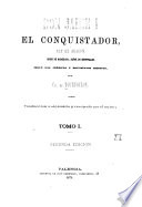 Don Jaime I, el conquistador, rey de Aragon, conde de Barcelona, señor de Montpeller, segun las crónicas y documentos inéditos