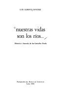 Nuestras vidas son los ríos-- - Luis Alberto Sánchez