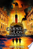THE QUEST FOR THE LOST AMBER ROOM