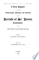 A True Register of All Christeninges, Mariages, and Burialles in the Parishe of St. James, Clarkenwell - Robert Hovenden