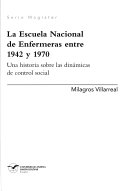 La Escuela Nacional de Enfermeras entre 1942 y 1970