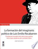 La formación del imaginario político de Luis Emilio Recabarren - Jaime Massardo