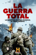 La Guerra Total - Canal Historia