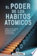 El Poder De Los Habitos Atomicos - Metax Editorial