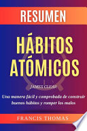 Resumen Hábitos Atómicos - Francis Thomas