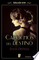 Caprichos del destino - Julia Ortega