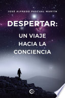 Despertar: un viaje hacia la conciencia