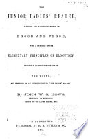 The Junior Ladies' Reader, a Choice and Varied Collection of Prose and Verse