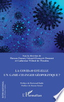 La Covid-19 est-elle un game-changer géopolitique ?