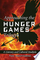 Approaching the Hunger Games Trilogy - Tom Henthorne