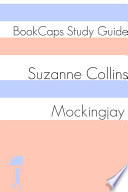 Mockingjay: The Hunger Games - Book Three (Study Guide)