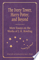 The Ivory Tower, Harry Potter, and Beyond - Lana A. Whited