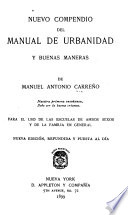 Nuevo compendio del Manual de urbanidad y buenas maneras de Manuel Antonio Carreño ...