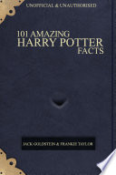 101 Amazing Harry Potter Facts