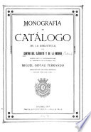 Monografía y catálogo de la biblioteca del Centro del Ejército y de la Armada escrita aquélla y ordenado éste por Miguel Gistau Ferrando