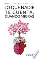Lo que nadie te cuenta, cuando migras