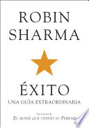 Éxito. Una guía extraordinaria - Robin Sharma