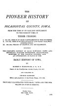 The Pioneer History of Pocahontas County, Iowa - Robert Elliott Flickinger