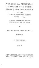 Voyages from Montreal Through the Continent of North America to the Frozen and Pacific Oceans in 1789 and 1793 - Alexander Mackenzie
