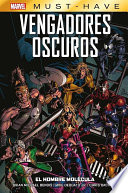 Marvel Must Have. Vengadores oscuros 2. El hombre molécula - Chris Bachalo