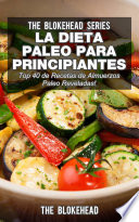 La Dieta Paleo Para Principiantes ¡Top 40 de Recetas de Almuerzos Paleo Reveladas! - The Blokehead