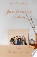 You are the cause of my Euphoria.