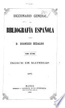 Diccionario general de bibliografía española: Índice de materias. 1881 - Dionisio Hidalgo