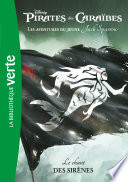 Pirates des Caraïbes, les aventures du jeune Jack Sparrow 02 - Le chant des sirènes - Walt Disney company