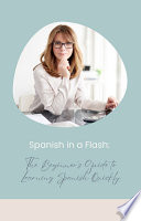 The Beginner's Guide to Learning Spanish Quickly
