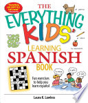 The Everything Kids' Learning Spanish Book