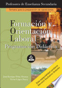 Cuerpo de Profesores de Enseñanza Secundaria. Formacion Y Orientacion Laboral. Programacion Didactica Ebook