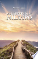 Del laberinto al milagro - Martha Franco