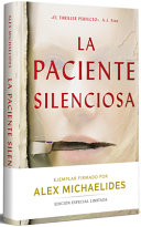 La Paciente Silenciosa (Edición Limitada Firmada) / The Silent Patient (Limited Signed Edition) - Alex Michaelides