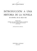 Introducción a una historia de la novela en España, en el siglo XIX, seguida del esbozo de una bibliografía española de traducciones de novelas (1800-1850) - José Fernández Montesinos