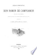 Obras completas de Don Ramón de Campoamor (de la Real academia española) - Ramón de Campoamor