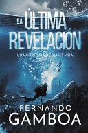 LA ÚLTIMA REVELACIÓN - Fernando Gamboa