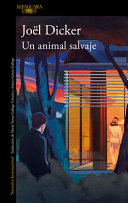 Un Animal Salvaje / A Wild Animal - Joel Dicker