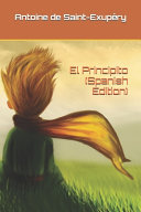 El Principito (Spanish Edition) - Antoine de Saint-Exupéry