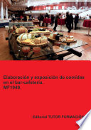 Elaboración y exposición de comidas en el bar- cafetería. MF1049.