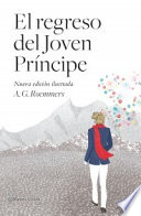 El regreso del Joven Príncipe (nueva edición ilustrada) - Alejandro Guillermo Roemmers