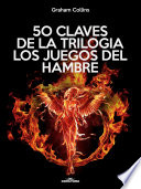 50 claves de la trilogía Los juegos del Hambre - Graham Collins