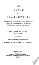 The 'squib' or searchfoot ... publ. by A. de Castro, tr. by a member of the University of Cambridge