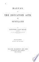 Manual of the Education Acts for Scotland