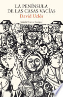 La península de las casas vacías - David Uclés