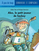 Alex, le petit joueur de hockey