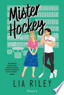 Mister Hockey - Lia Riley