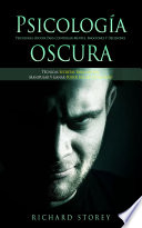 Psicología Oscura: Psicología Oscura Para Controlar Mentes, Emociones Y Decisiones (Técnicas Secretas Para Influir, Manipular Y Ganar Poder Sin Ser Detectado)