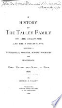 A History of the Talley Family on the Delaware, and Their Descendants