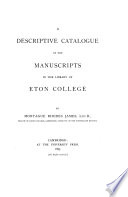A Descriptive Catalogue of the Manuscripts in the Library of Eton College